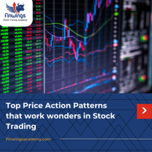 <strong>Top Price Action Patterns that work wonders in Stock Trading</strong>