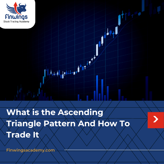What is the Ascending Triangle Pattern And How To Trade It