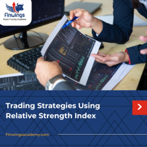 Trading Strategies Using Relative Strength Index