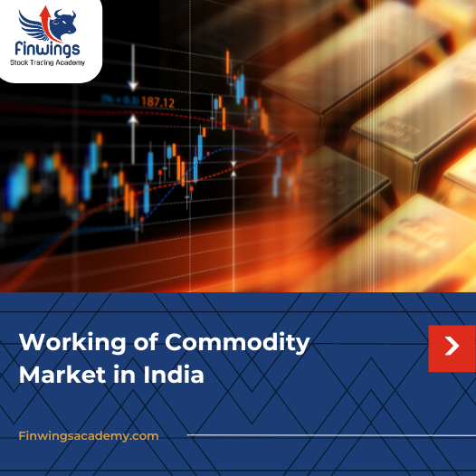 Working of Commodity Market in India