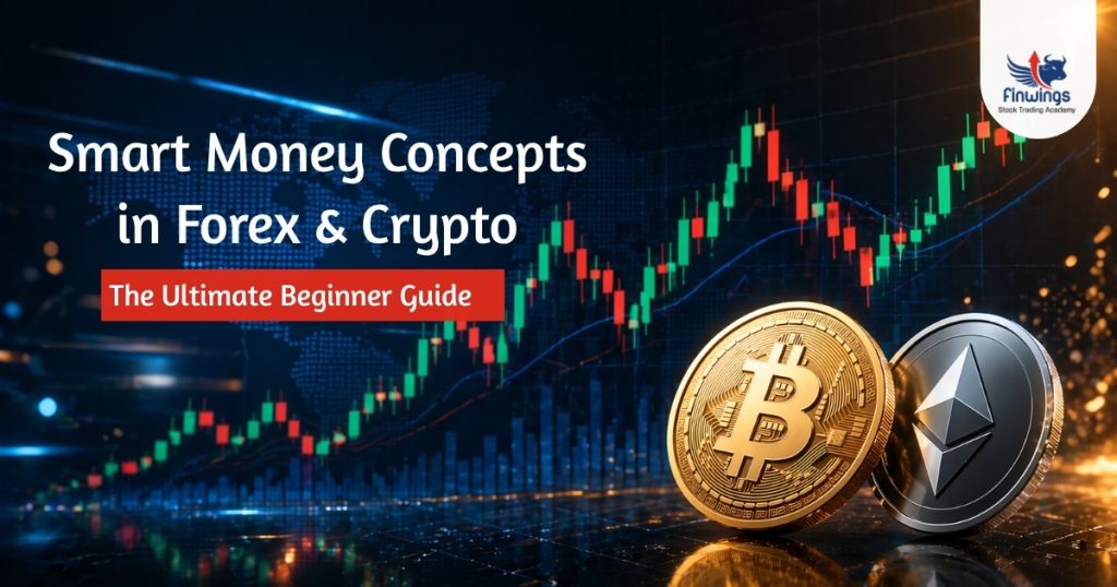 Smart Money Concepts in Forex and Crypto: The Ultimate Guide